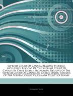 Supreme Court Of Canada Reasons By Judge di Hephaestus Books edito da Hephaestus Books
