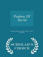 Psalms Of David - Scholar's Choice Edition di Episcopal Church, Robert Janes, James Stimpson edito da Scholar's Choice
