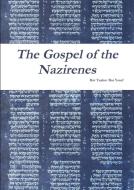 The Gospel of the Nazirenes di Rav Yaakov Bar Yosef edito da Lulu.com