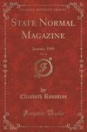 State Normal Magazine, Vol. 22 di Elizabeth Rountree edito da Forgotten Books