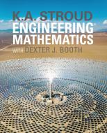 Engineering Mathematics di K. A. Stroud, Dexter J. Booth edito da Macmillan Education Uk