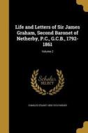 LIFE & LETTERS OF SIR JAMES GR di Charles Stuart 1829-1910 Parker edito da WENTWORTH PR