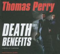 Death Benefits di Thomas Perry edito da Tantor Media Inc