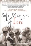 Sufi Martyrs of Love di Carl W. Ernst, Bruce B. Lawrence edito da Palgrave USA