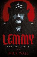 Lemmy di Mick Wall edito da Orion Publishing Group