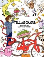 Tell Me Colors di D. R. Vines edito da AuthorHouse