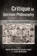 Critique in German Philosophy edito da ST UNIV OF NEW YORK PR