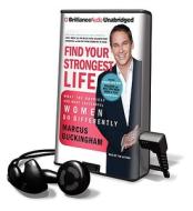 Find Your Strongest Life: What the Happiest and Most Successful Women Do Differently [With Headphones] di Marcus Buckingham edito da Findaway World