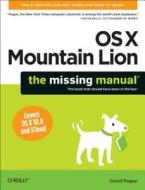 OS X Mountain Lion: The Missing Manual di David Pogue edito da OREILLY MEDIA