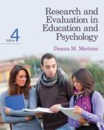 Research and Evaluation in Education and Psychology di Donna M. Mertens edito da SAGE Publications, Inc