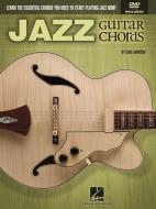 Jazz Guitar Chords: Learn the Essential Chords You Need to Start Playing Jazz Now! di Chad Johnson edito da HAL LEONARD PUB CO