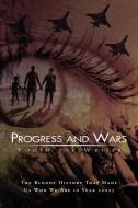 Progress and Wars di Youth The Writer edito da Xlibris