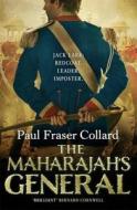 The Maharajah\'s General di Paul Fraser Collard edito da Headline Publishing Group