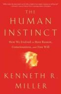 The Human Instinct di Kenneth R. Miller edito da Simon & Schuster
