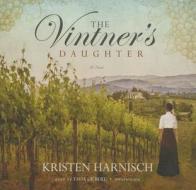 The Vintner S Daughter di Kristen Harnisch edito da Blackstone Audiobooks