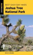 Best Easy Day Hikes Joshua Tree National Park di Bruce Grubbs edito da FALCON PR PUB