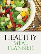 Healthy Meal Planner di Frances P. Robinson edito da Createspace