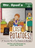 Lost Potatoes di Laurie Jean Harlan edito da AuthorHouse