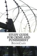 Study Guide for Crime and Punishment di Bookcaps edito da Createspace