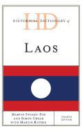 Historical Dictionary Of Laos di Martin Stuart-Fox, Simon Creak, Martin Rathie edito da Rowman & Littlefield