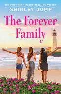 The Forever Family di Shirley Jump edito da FOREVER