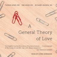 A General Theory of Love di Thomas Lewis, Fari Amini, Richard Lannon edito da Tantor Audio