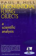 Unconventional Flying Objects di Paul R. Hill edito da Hampton Roads Publishing Co