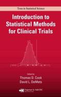 Introduction to Statistical Methods for Clinical Trials di David L. DeMets, Thomas D. Cook edito da Taylor & Francis Inc