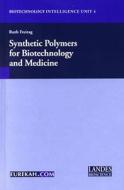 Synthetic Polymers for Biotechnology and Medicine di Ruth Freitag edito da Taylor & Francis Ltd