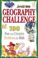 Geography Challenge Level 1: 190 Fun & Creative Problems for Kids di Arnold Cheyney edito da Good Year Books