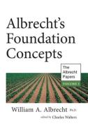 Albrecht's Foundation Concepts di William A. Albrecht edito da Acres U.S.A., Inc