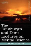 The Edinburgh and Dore Lectures on Mental Science di Thomas Troward edito da Cosimo Classics