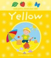 Yellow di Anita Loughrey edito da QEB Publishing