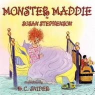 Monster Maddie di Susan Stephenson edito da Guardian Angel Publishing, Inc
