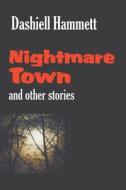 Nightmare Town di Dashiell Hammett edito da Stonewell Press