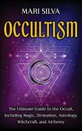 Occultism di Mari Silva edito da Franelty Publications