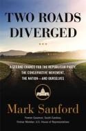 Two Roads Diverged di Mark Sanford edito da Vertel Publishing