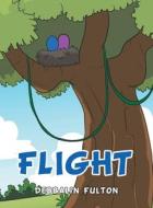 Flight di Fulton Debbalin Fulton edito da IUniverse