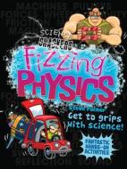 Fizzing Physics di Steve Parker edito da QEB PUB