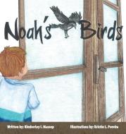 Noah's Birds di Kimberley Massop edito da MORGAN JAMES PUB