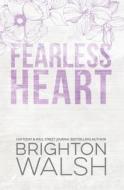 Fearless Heart Special Edition di Brighton Walsh edito da Bright Publishing