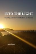 Into The Light di Jason Cooper edito da Lulu.com