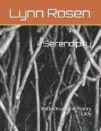 Serendipity: Rocketman and Poetry Lady di Lynn Rosen edito da LIGHTNING SOURCE INC