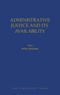 Administrative Justice and Its Availability di Justice Debra Mortimer edito da Federation Press