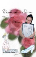 Cinderella-Grace Vancouver Princess di Grace Chen edito da DOUGLAS & MCINTYRE LTD