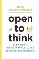 Open to Think di Dan Pontefract edito da Figure 1 Publishing