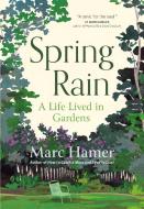 Spring Rain di Marc Hamer edito da GREYSTONE BOOKS