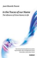 In The Traces Of Our Name di Juan Eduardo Tesone edito da Taylor & Francis Ltd