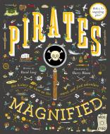 Pirates Magnified di David Long, Harry Bloom edito da Wide Eyed Editions
