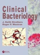 Clinical Bacteriology di J. Keith Struthers, Roger P. Westran edito da Manson Publishing Ltd